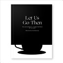 Cover of Let Us Go Then