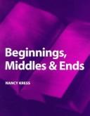 Elements of Writing Fiction - Beginnings, Middles & Ends (Elements of Fiction Writing)
