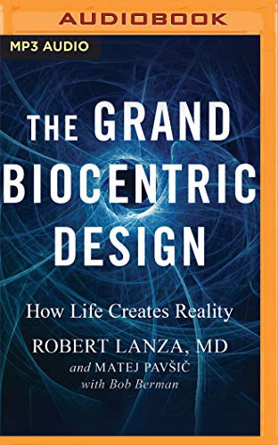 Cover of The Grand Biocentric Design: How Life Creates Reality