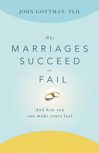 Cover of Why Marriages Succeed or Fail: And How You Can Make Yours Last
