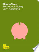 Cover of How to Worry Less About Money