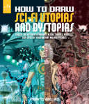 Cover of How to Draw Sci-Fi Utopias and Dystopias