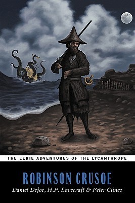 Cover of The Eerie Adventures of the Lycanthrope Robinson Crusoe