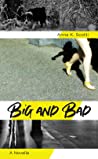 Big and Bad: A Novella