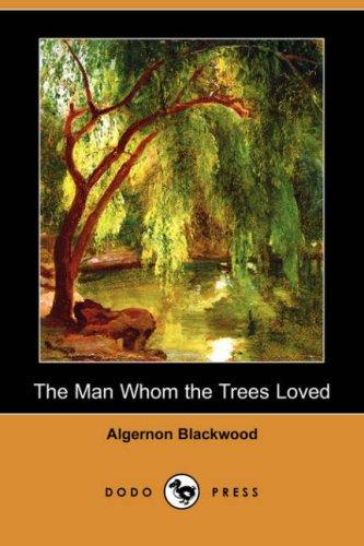 Cover of The Man Whom the Trees Loved
