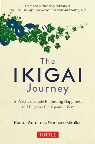 Cover of The Ikigai Journey: A Practical Guide to Finding Happiness and Purpose the Japanese Way