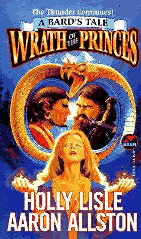 Wrath of the Princes: A Bard's Tale Novel