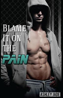 Cover of Blame It on the Pain