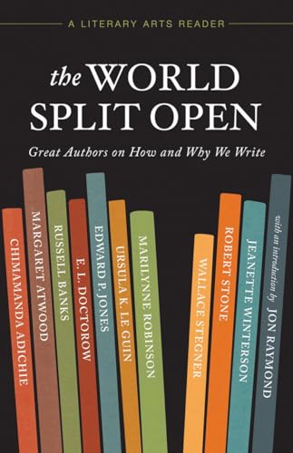 Cover of The World Split Open: Great Authors on How and Why We Write