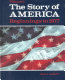 Cover of The Story of America : Beginnings to 1877: Volume 1