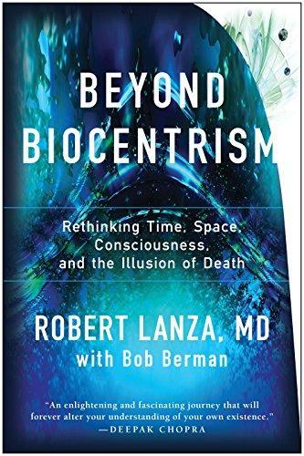 Cover of Beyond Biocentrism: Rethinking Time, Space, Consciousness, and the Illusion of Death