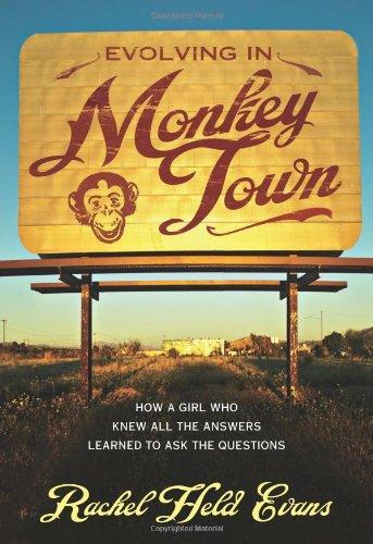 Cover of Evolving in Monkey Town: How a Girl Who Knew All the Answers Learned to Ask the Questions