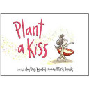 Cover of Plant a kiss