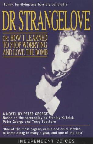 Dr. Strangelove, or, How I Learned to Stop Worrying and Love the Bomb