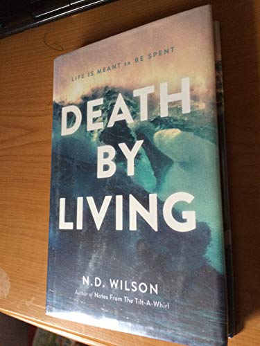 Cover of Death by Living: Life Is Meant to Be Spent