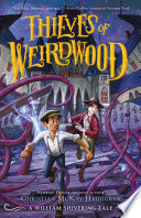 Cover of Thieves of Weirdwood: A William Shivering Tale