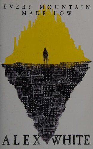 Cover of Every Mountain Made Low