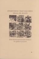 Cover of Everything That Has Been Shall Be Again: The Reincarnation Fables of John Gilgun