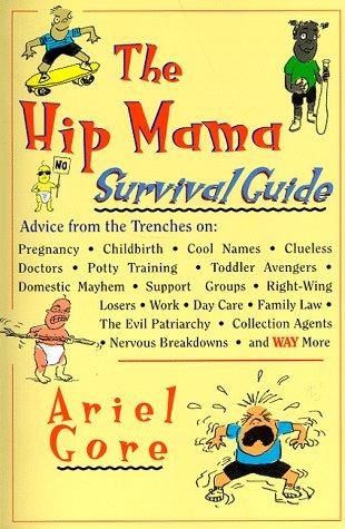 Cover of The Hip Mama Survival Guide