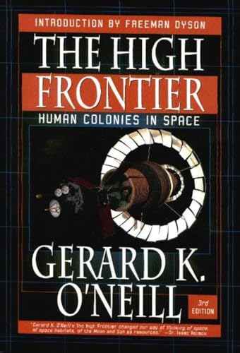 The High Frontier: Human Colonies in Space