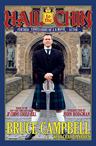 Hail to the Chin: Further Confessions of a B Movie Actor