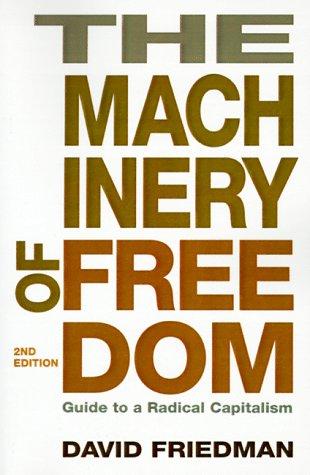 The Machinery of Freedom: Guide to a Radical Capitalism