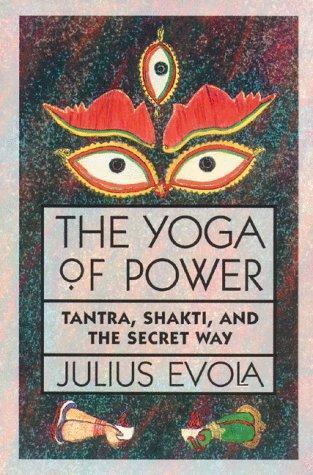 Cover of The Yoga of Power : Tantra, Shakti, and the Secret Way