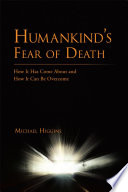 Humankind'S Fear of Death