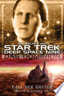 Star Trek - Die Welten von Deep Space Nine 06: Das Dominion - Fall der Gotter