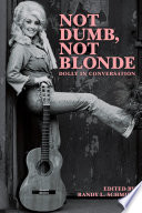 Cover of Not Dumb, Not Blonde: Dolly In Conversation