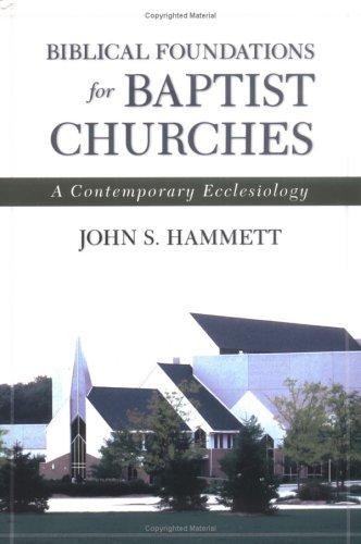 Cover of Biblical Foundations for Baptist Churches: A Contemporary Ecclesiology