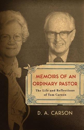 Cover of Memoirs of an Ordinary Pastor : The Life and Reflections of Tom Carson