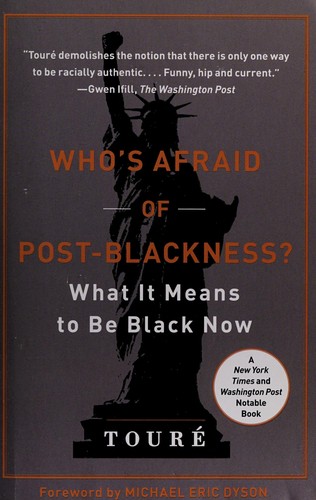 Cover of Who's Afraid of Post-Blackness? What it Means to Be Black Now