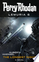 Perry Rhodan Lemuria 6: The Longest Night