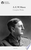 Delphi Complete Works of A. E. W. Mason