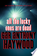 All the Lucky Ones Are Dead