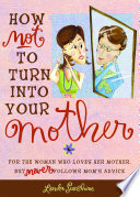 Cover of How Not to Turn into Your Mother