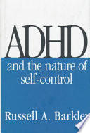 ADHD and the Nature of Self-control