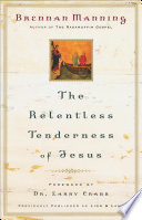 Cover of The Relentless Tenderness of Jesus