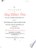 The History of King Philip's War; Also, A History of the Same War