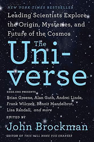Cover of The Universe - Leading Scientists Explore the Origin, Mysteries, and Future of the Cosmos