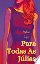 Para Todas As Julias