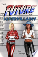 The Future of Supervillainy