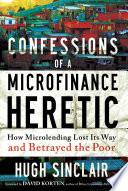 Cover of Confessions of a microfinance heretic