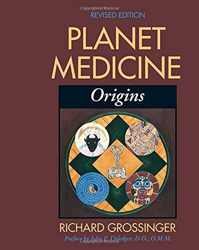 Planet Medicine : Origins