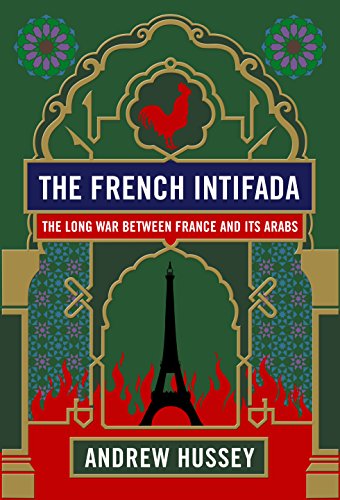 Cover of The French Intifada: The Long War Between France and Its Arabs