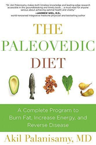 Cover of The Paleovedic Diet: A Complete Program to Burn Fat, Increase Energy, and Reverse Disease