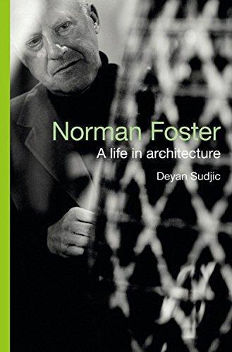 Norman Foster : a life in architecture