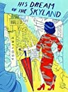 His Dream of the Skyland: Walled City Book One
