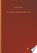 An Outline of Occult Science